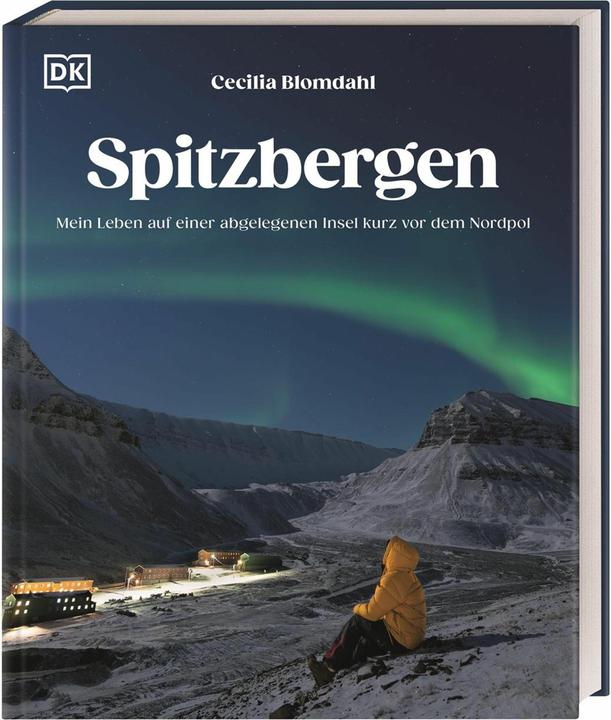 Produktbild Spitzbergen (Deutsch, Cecilia Blomdahl, DK Verlag Reise, Barbara Rusch, 2025)