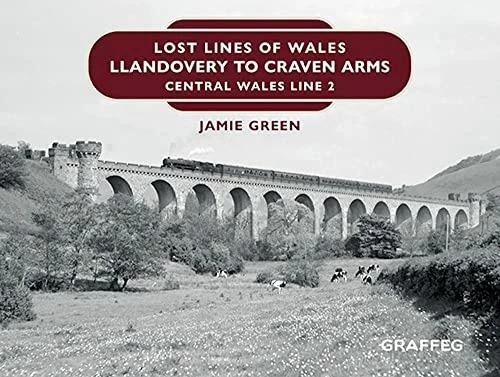 Immagine prodotto Lost Lines of Wales: Llandovery to Craven Arms (Inglese, Jamie Green, 2021)
