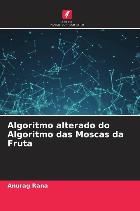 Actual product image Algoritmo alterado do Algoritmo das Moscas da Fruta (German, Anurag Rana, 2022)