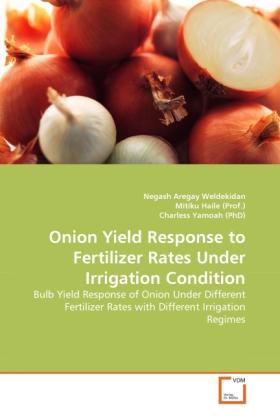 Actual product image Onion Yield Response to Fertilizer Rates Under Irrigation Condition (Mitiku Haile, Negash Aregay Weldekidan, Charless Yamoah, 2010)