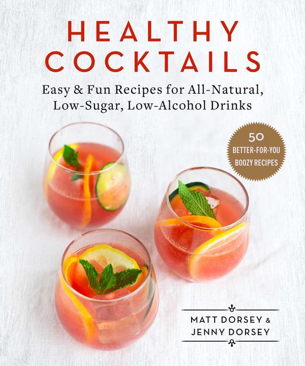 Actual product image Healthy Cocktails (English, Matt Dorsey, Jenny Dorsey, 2019)
