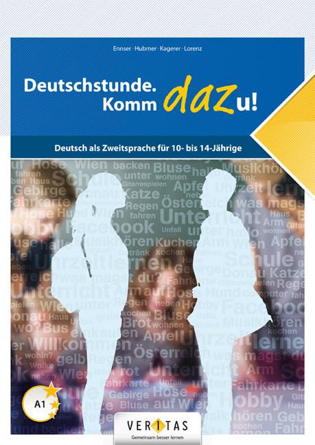 Produktbild Deutschstunde. Komm dazu! (Deutsch, Marion Hubmer, Valentina Lorenz, Ursula Kagerer, Charlotte Ennser, 2016)
