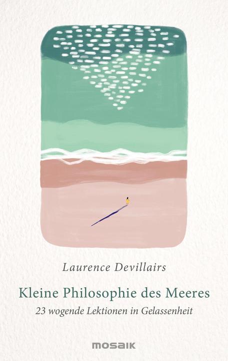 Actual product image Kleine Philosophie des Meeres (German, Laurence Devillairs, 2023)