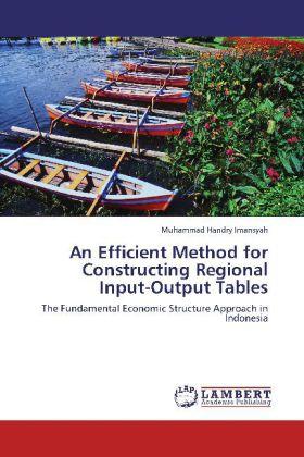 Produktbild An Efficient Method for Constructing Regional Input-Output Tables (Muhammad Handry Imansyah, 2011)