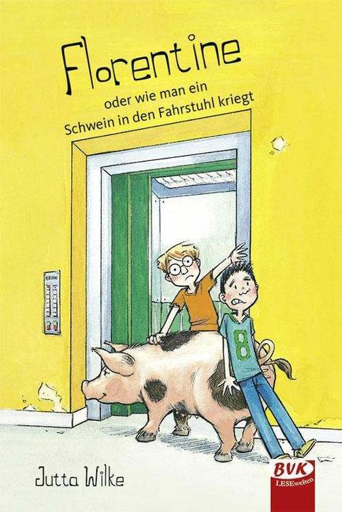 Florentine - oder wie man ein Schwein in den Fahrstuhlt kriegt (Deutsch, Jutta Wilke, 2016)