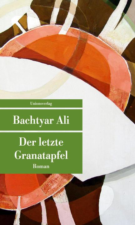 Produktbild Der letzte Granatapfel (Deutsch, Bachtyar Ali, Rawezh Salim, Ute Cantera-Lang, 2017)