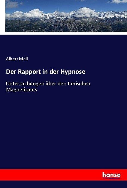 Produktbild Der Rapport in der Hypnose (Albert Moll, 2017)