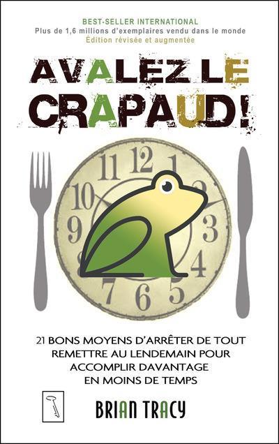 Image du produit Avalez le crapaud - nouvelle édition (Français, Tracy Brian, 2018)