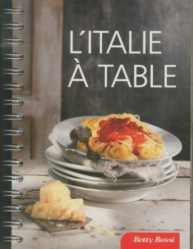 Produktbild Betty Bossi L'Italie à table (Französisch, Collectif, 2012)