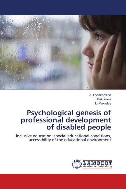 Produktbild Psychological genesis of professional development of disabled people (L. Makadey, A. Lozhechkina, I. Bakunova, 2018)