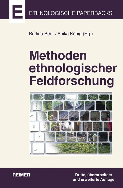 Produktbild Methoden ethnologischer Feldforschung (Deutsch, Julia Pauli, Christoph Antweiler, Michael Schnegg, Hansjörg Dilger, Annika König, 2020)