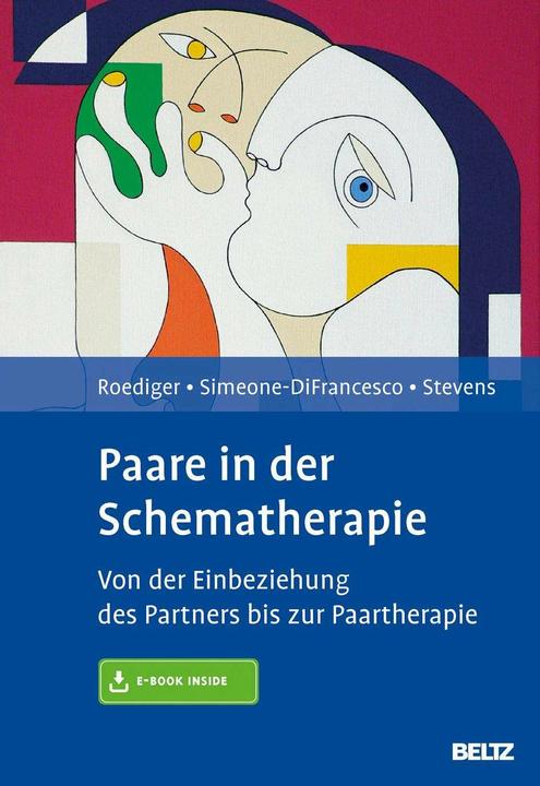 Produktbild Paare in der Schematherapie (Deutsch, Elisabeth Brock, Bruce A. Stevens, Chiara Simeone-DiFrancesco, Eckhard Roediger, 2015)