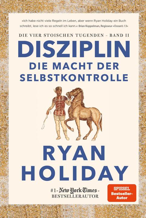 Produktbild Disziplin – die Macht der Selbstkontrolle (Deutsch, Ryan Holiday, 2022)