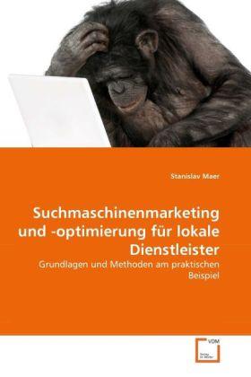 Produktbild Suchmaschinenmarketing und -optimierung für lokale Dienstleister (Deutsch, Stanislav Maer, 2011)