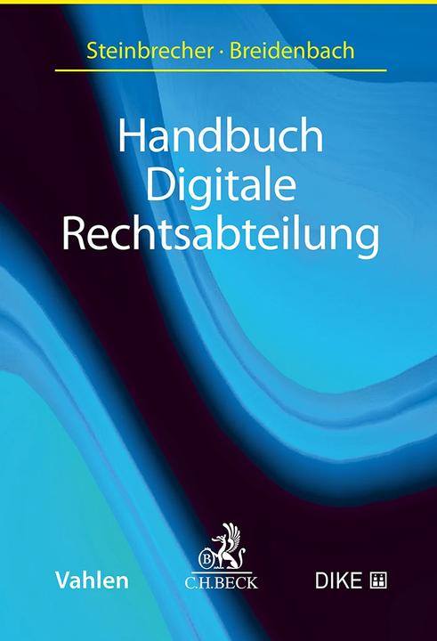 Produktbild DiKE Handbuch Digitale Rechtsabteilung (Deutsch, Stephan Breidenbach, Alexander Steinbrecher, 2024)