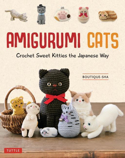 Produktbild Amigurumi Cats: Crochet Sweet Kitties the Japanese Way (24 Projects) (Englisch, Boutique-Sha, 2023)