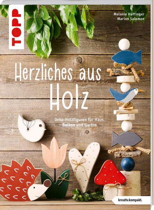 Produktbild Herzliches aus Holz (kreativ.kompakt.) (Deutsch, Marion Salomon, Melanie Hüttinger, 2022)