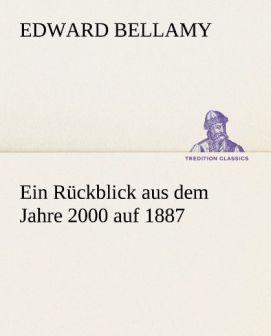 Produktbild Ein Rückblick aus dem Jahre 2000 auf 1887 (Edward Bellamy, 2012)