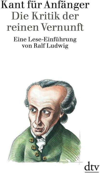 Produktbild Kant für Anfänger. Die Kritik der reiner Vernunft (Deutsch, Ralf Ludwig, 1998)