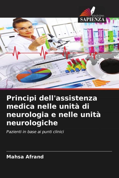 Actual product image Principi dell'assistenza medica nelle unità di neurologia e nelle unità neurologiche (Mahsa Afrand, 2024)