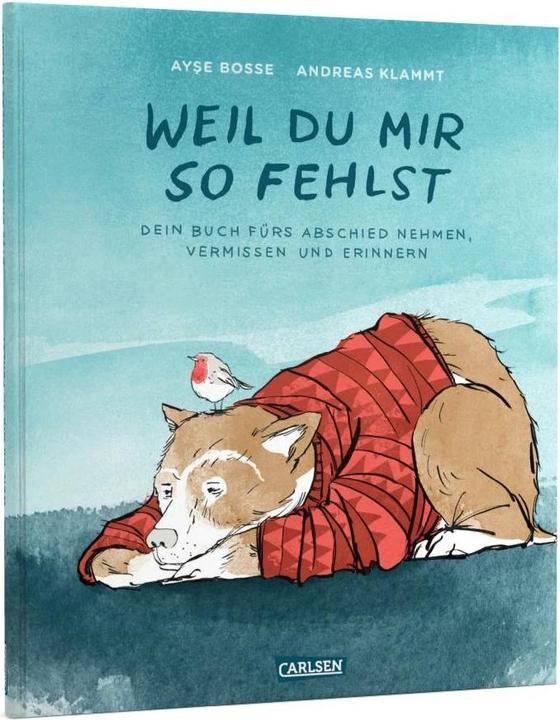 Produktbild Weil du mir so fehlst (Deutsch, Andreas Klammt, Ayse Bosse, 2016)