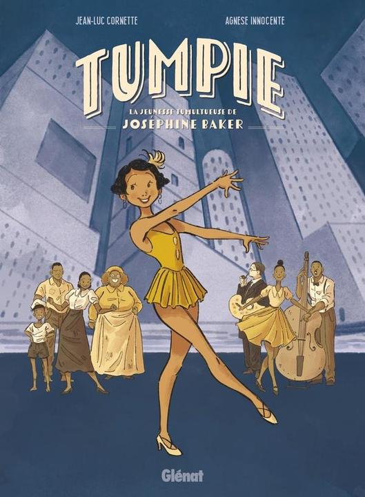 Produktbild Tumpie : la jeunesse tumultueuse de Joséphine Baker (Französisch, Cornette Jean-Luc, Innocente Agnese, 2025)