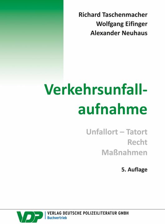 Produktbild Verkehrsunfallaufnahme (Deutsch, Wolfgang Eifinger, Alexander Neuhaus, Richard Taschenmacher, 2020)