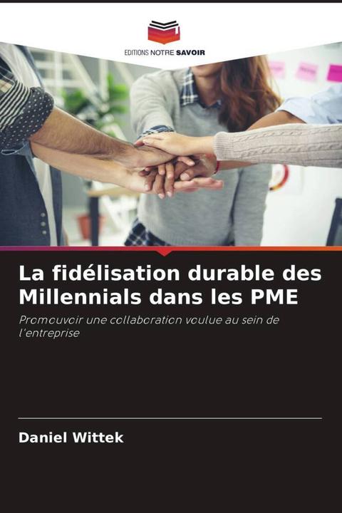 Produktbild La fidélisation durable des Millennials dans les PME (Daniel Wittek, 2024)