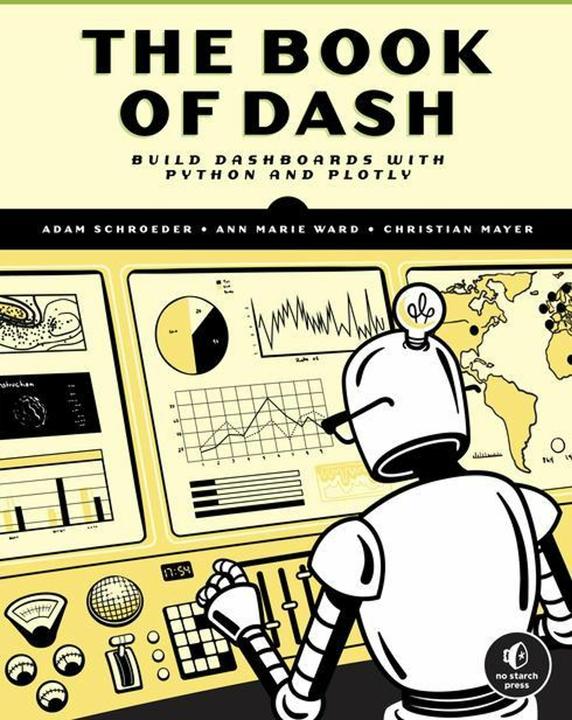 Immagine prodotto Python Dash (Inglese, Adam Schroeder, Christian Mayer, Ann Marie Ward, 2022)