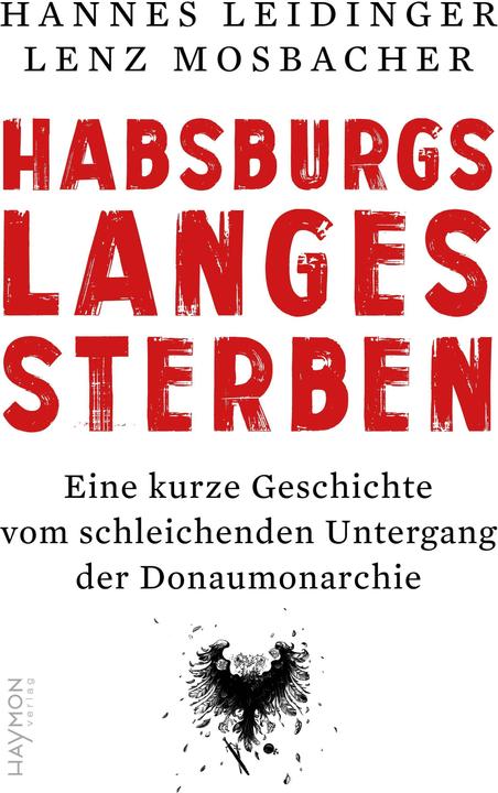 Actual product image Habsburgs langes Sterben (German, Hannes Leidinger, 2024)