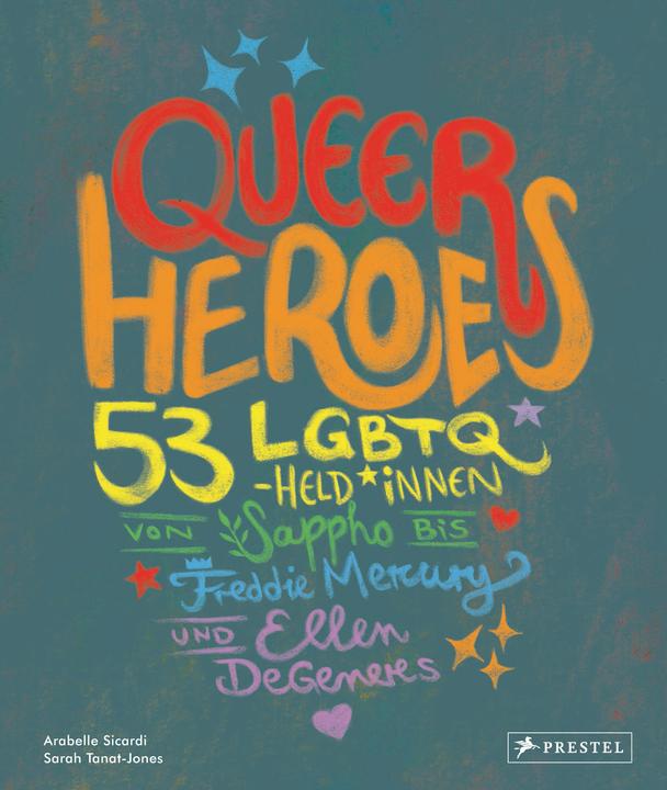 Produktbild Queer Heroes (dt.) (Deutsch, Arabelle Sicardi, 2020)