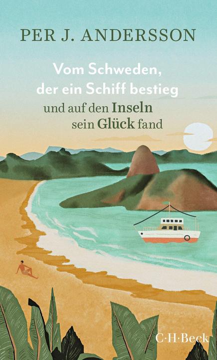 Vom Schweden, der ein Schiff bestieg und auf den Inseln sein Glück fand (Tedesco, Angela Beuerle, Per J. Andersson, 2023)