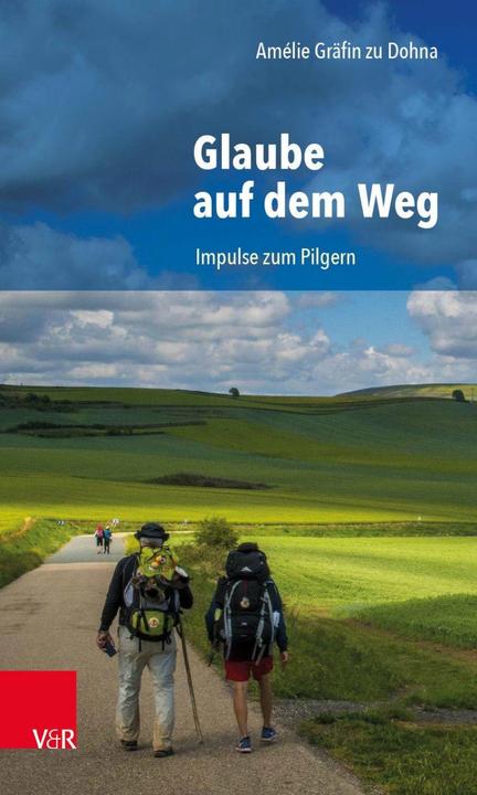 Produktbild Glaube auf dem Weg (Deutsch, Amélie Gräfin zu Dohna, 2018)