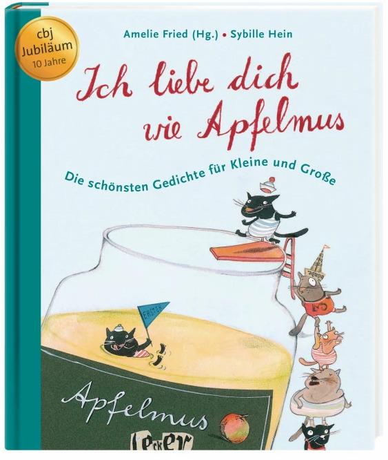 Produktbild Ich liebe dich wie Apfelmus (Deutsch, Sybille Hein, Amelie Fried, 2014)