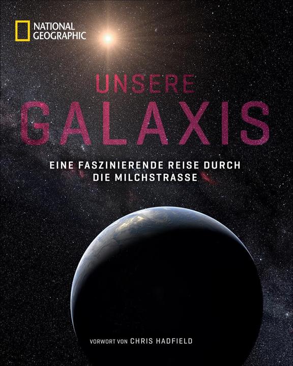Immagine prodotto National Geographic Unsere Galaxis (Tedesco, Ignasi Hadfield Ribas, 2022)
