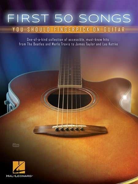 Produktbild First 50 Songs You Should Fingerpick On Guitar (Englisch, Hal Leonard Publishing Corporation, 2016)