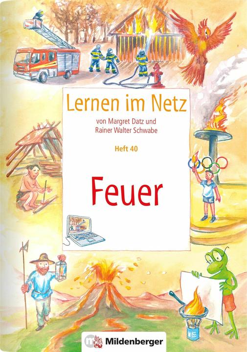 Produktbild Lernen im Netz, Heft 40: Feuer (Deutsch, Margret Datz, Rainer Walter Schwabe, 2021)