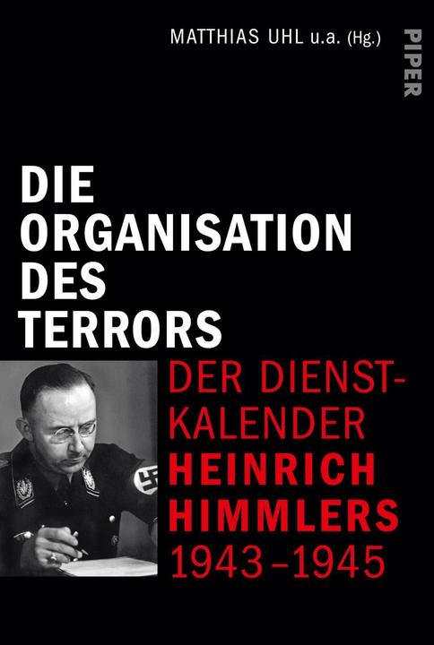 Immagine prodotto Die Organisation des Terrors - Der Dienstkalender Heinrich Himmlers 1943-1945 (Tedesco, Matthias Uhl, Jean-Luc Leleu, Dieter Pohl, Thomas Pruschwitz, Martin Holler, 2020)