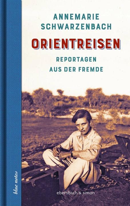 Produktbild Orientreisen (Deutsch, Annemarie Schwarzenbach, 2017)