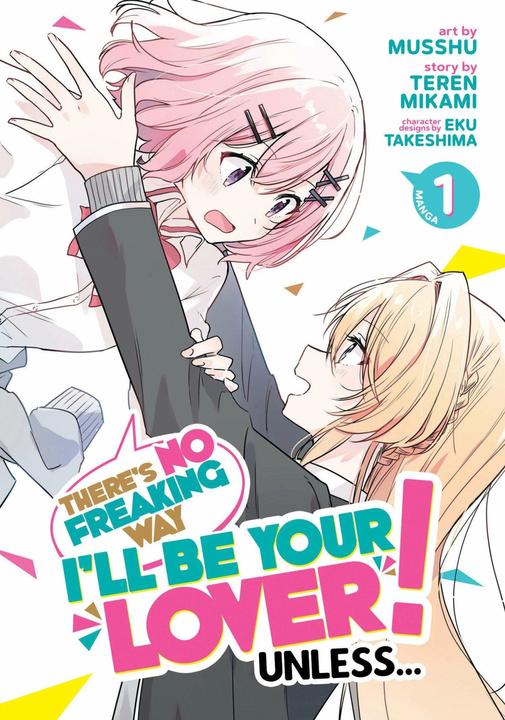 Produktbild There's No Freaking Way I'll be Your Lover! Unless... (Manga) Vol. 1 (Englisch, Musshu, Eku Takeshima, Teren Mikami, 2023)