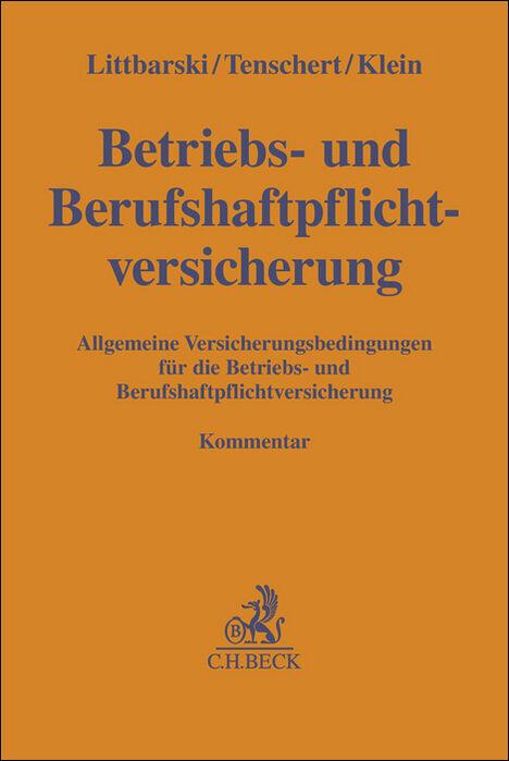 Produktbild Betriebs- und Berufshaftpflichtversicherung (Deutsch, Florian Dallwig, Sigurd Littbarski, Alice Tenschert, Anke Klein, Thomas Gahr, Isabelle Kilian, Henning Schaloske, 2023)