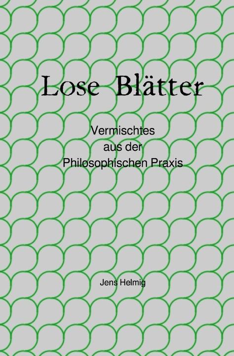 Actual product image Lose Blätter (German, Jens Helmig, 2017)