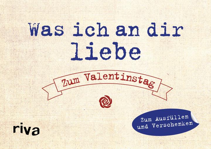 Produktbild Was ich an dir liebe - Zum Valentinstag (Deutsch, Alexandra Reinwarth, 2016)