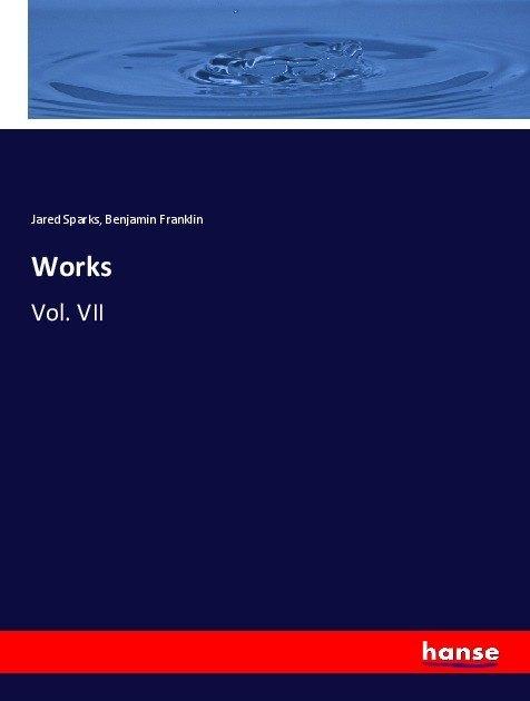 Actual product image Works (German, Benjamin Franklin, Jared Sparks, 2017)