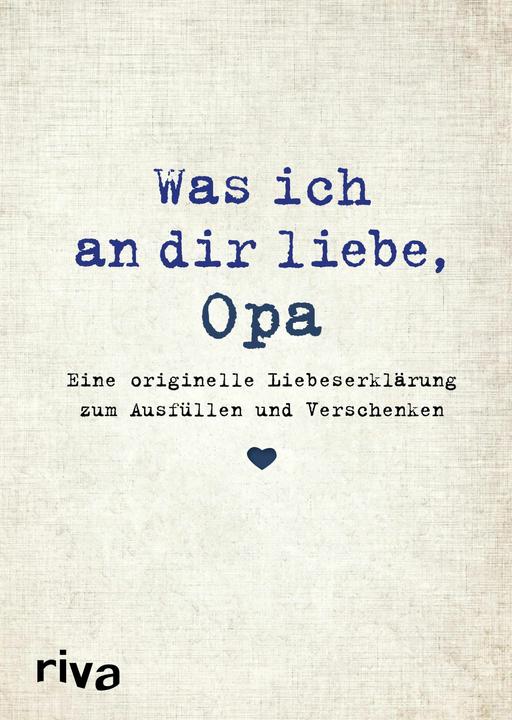 Produktbild Was ich an dir liebe, Opa (Deutsch, Alexandra Reinwarth, 2016)