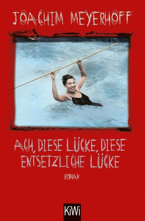 Produktbild Ach, diese Lücke, diese entsetzliche Lücke (Deutsch, Joachim Meyerhoff, 2017)