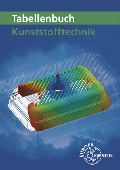 Produktbild Tabellenbuch Kunststofftechnik (Deutsch, Albrecht Schmidt, Werner Gradl, Hartmut Fritsche, Ulrike Rudolph, Werner Schröck, Cornelia Fritsche, Jörg Kolbinger, Frank Schwarze, Karl-Heinz Küspert, 2023)