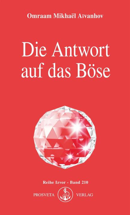 Produktbild Die Antwort auf das Böse (Deutsch, Omraam Mikhael Aivanhov, 2005)