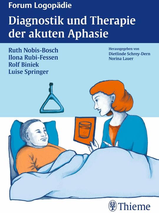 Produktbild Diagnostik und Therapie akuter Aphasien (Deutsch, Ruth Nobis-Bosch, Rolf Biniek, Luise Springer, Ilona Rubi-Fessen, 2012)
