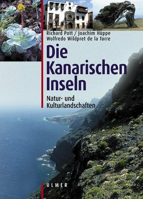 Produktbild Die Kanarischen Inseln (Deutsch, Wolfredo Wildpret de la Torre, Richard Pott, Joachim Hüppe, 2003)
